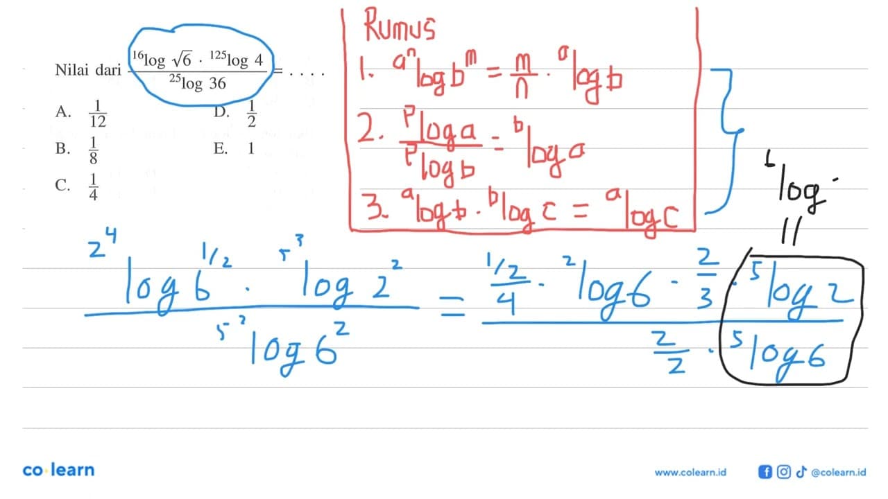 Nilai dari (16 log akar(6). 125 log 4)/(25 log 36)=....