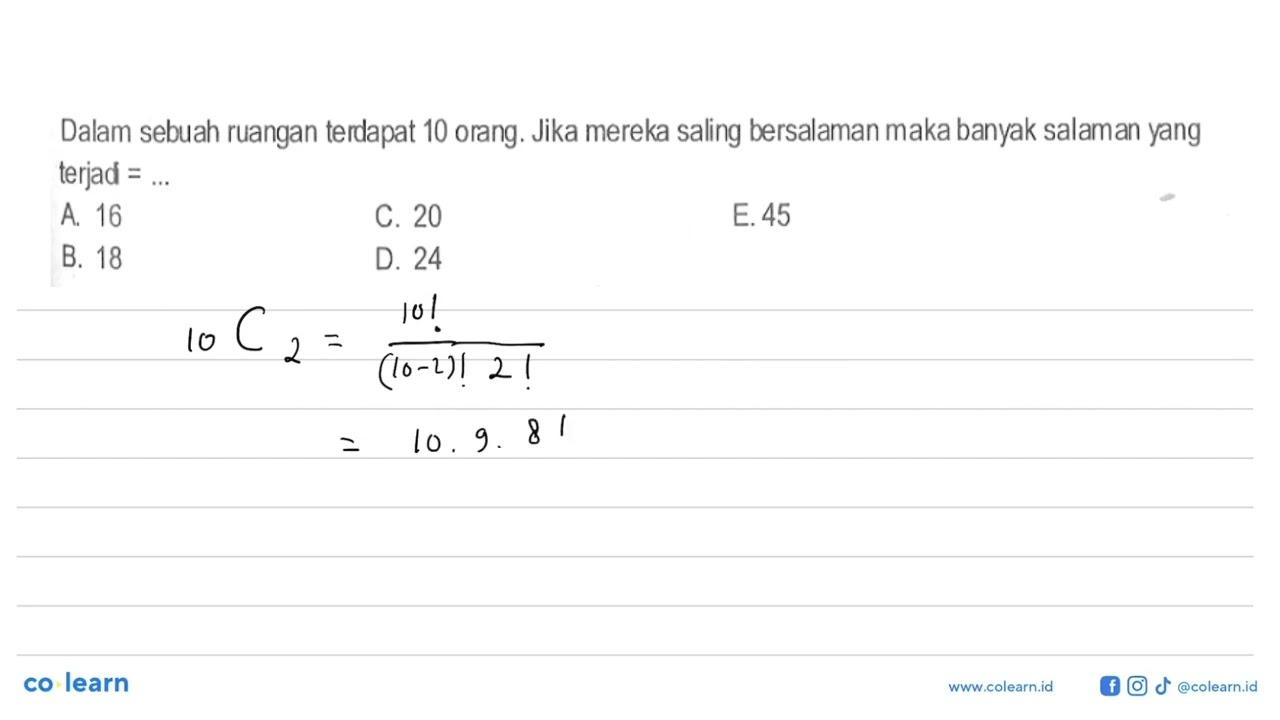 Dalam sebuah ruangan terdapat 10 orang. Jika mereka saling