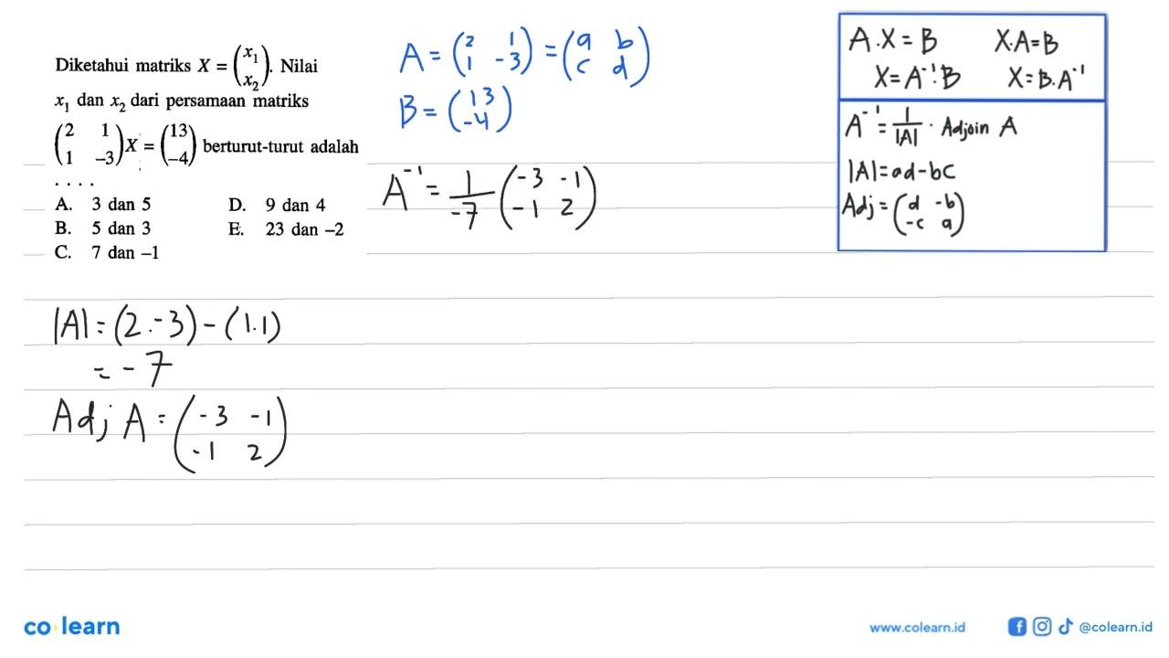 Diketahui matriks X=(x1 x2) Nilai x1 dan x2 dari persamaan