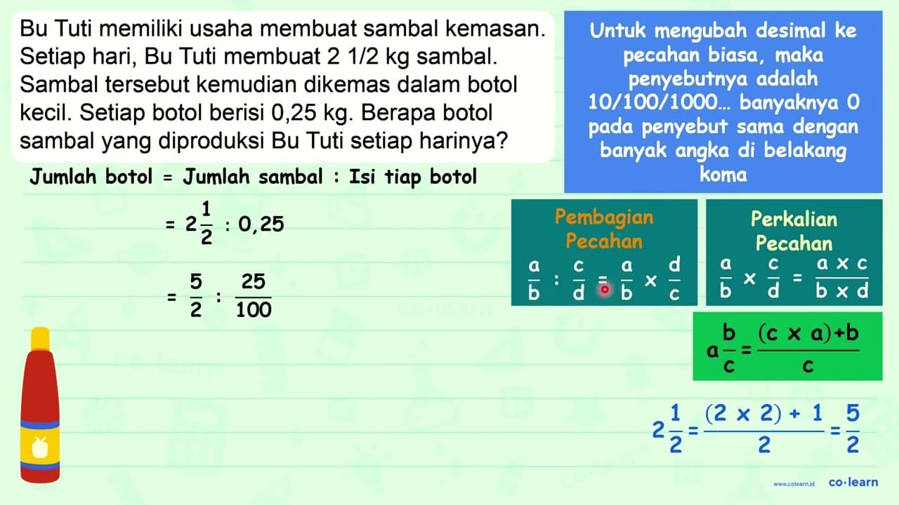 Bu Tuti memiliki usaha membuat sambal kemasan. Setiap hari,