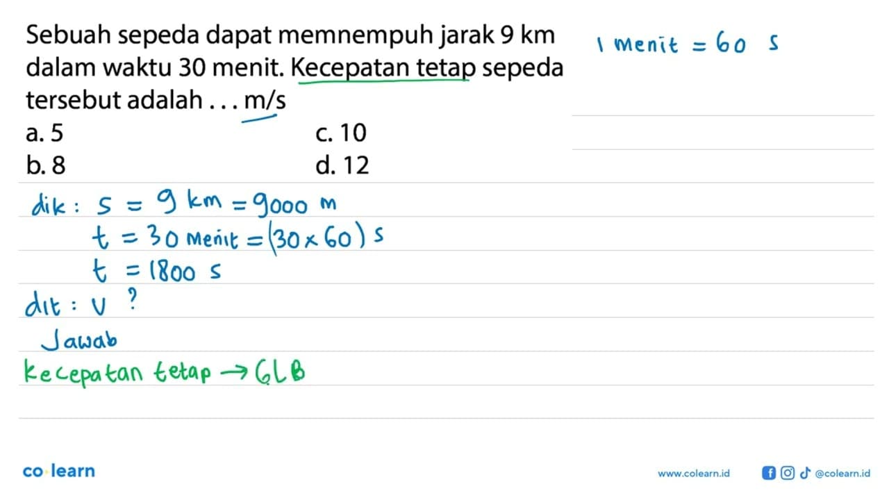 Sebuah sepeda dapat memnempuh jarak 9 km dalam waktu 30