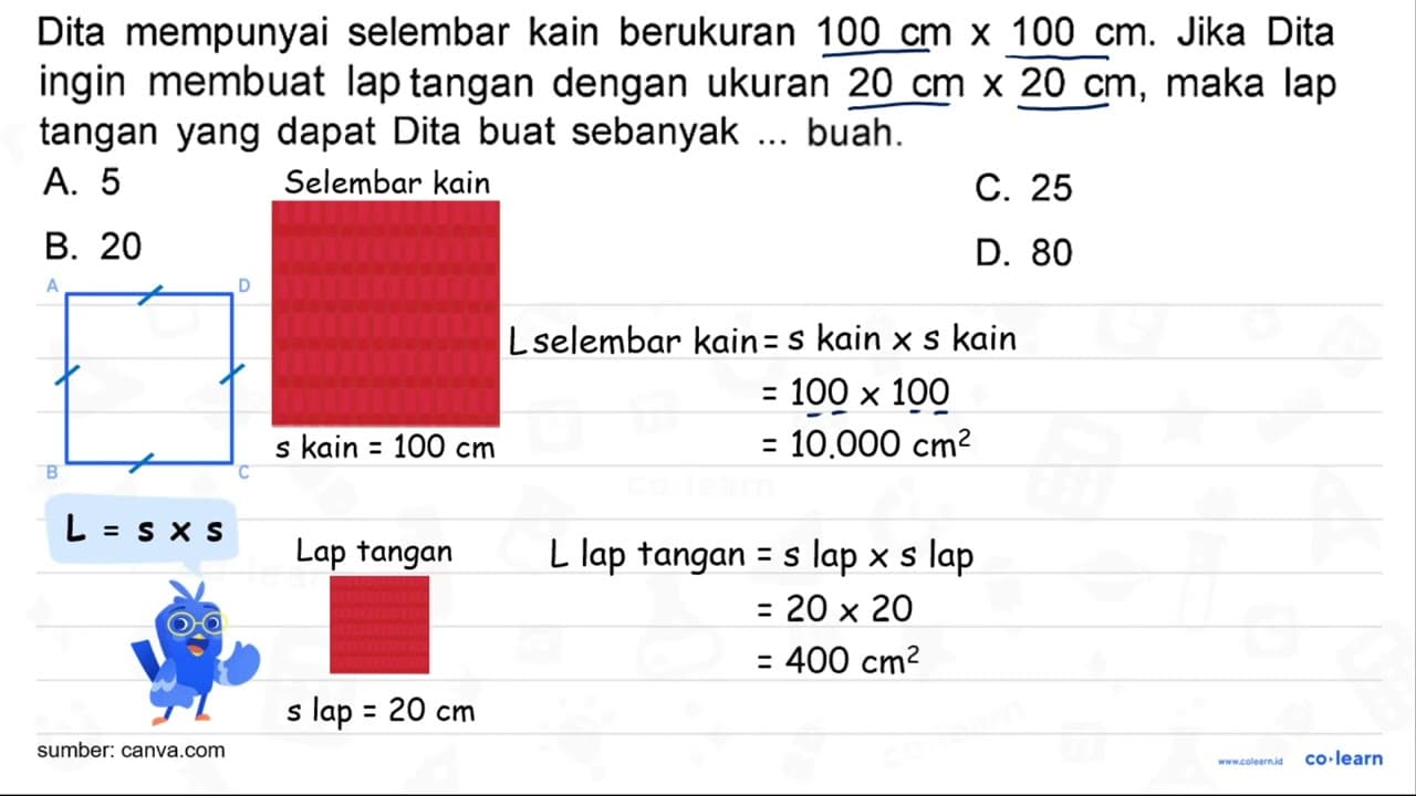 Dita mempunyai selembar kain berukuran 100 cm x 100 cm .