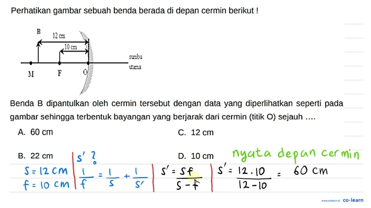 Perhatikan gambar sebuah benda berada di depan cermin