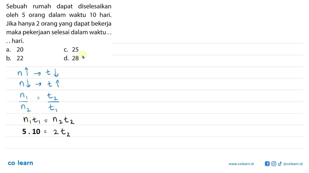 Sebuah rumah dapat diselesaikan oleh 5 orang dalam waktu 10