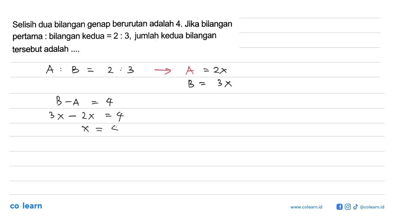 Selisih dua bilangan genap berurutan adalah 4. Jika