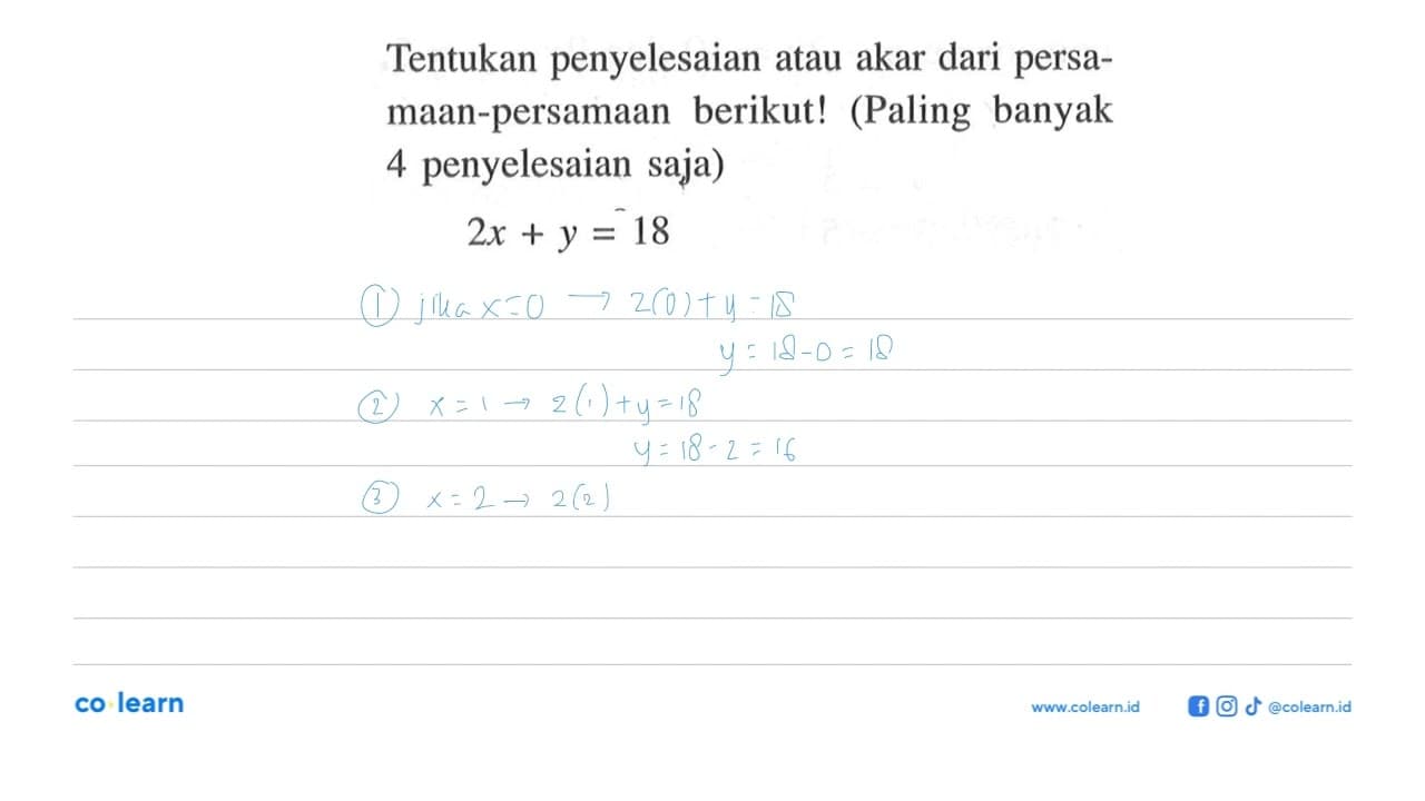 Tentukan penyelesaian atau akar dari persamaan-persamaan