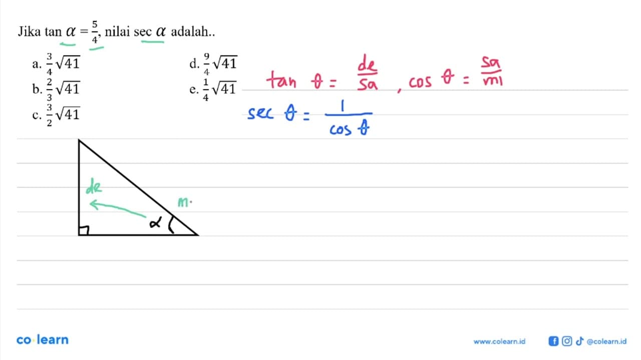 Jika tan alpha=5/4 , nilai sec alpha adalah..