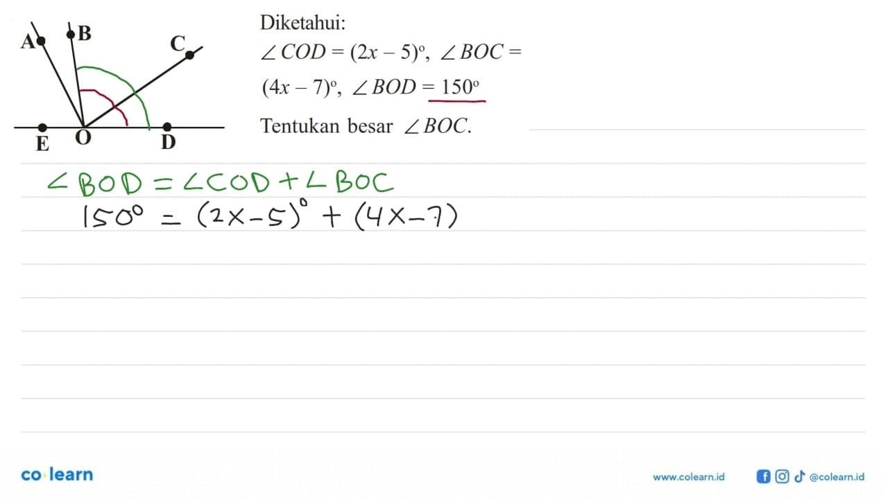 A B C E O D Diketahui: sudut COD = (2x - 5), sudut BOC =