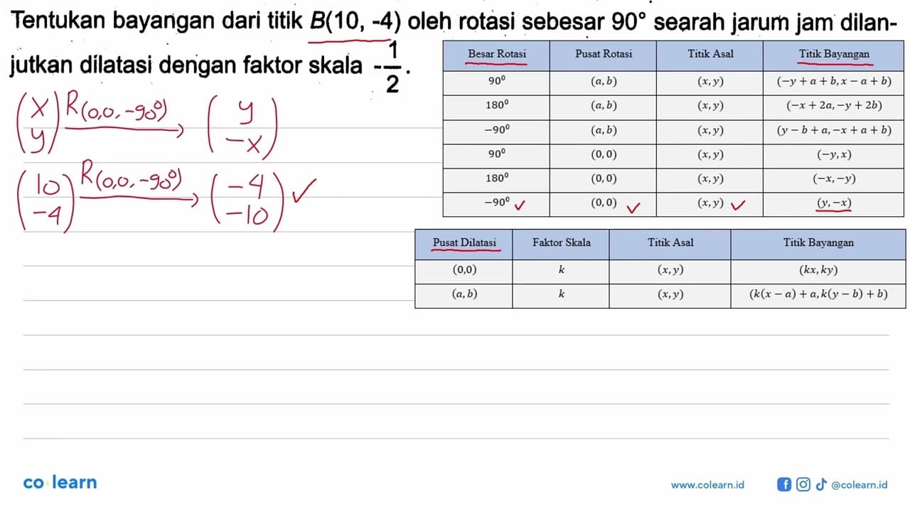 Tentukan bayangan dari titik B(10,-4) oleh rotasi sebesar