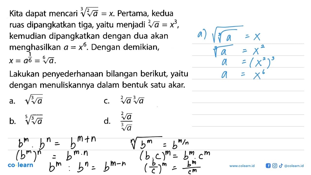 Kita dapat mencari (akar(a))^1/3=x. Pertama, kedua ruas