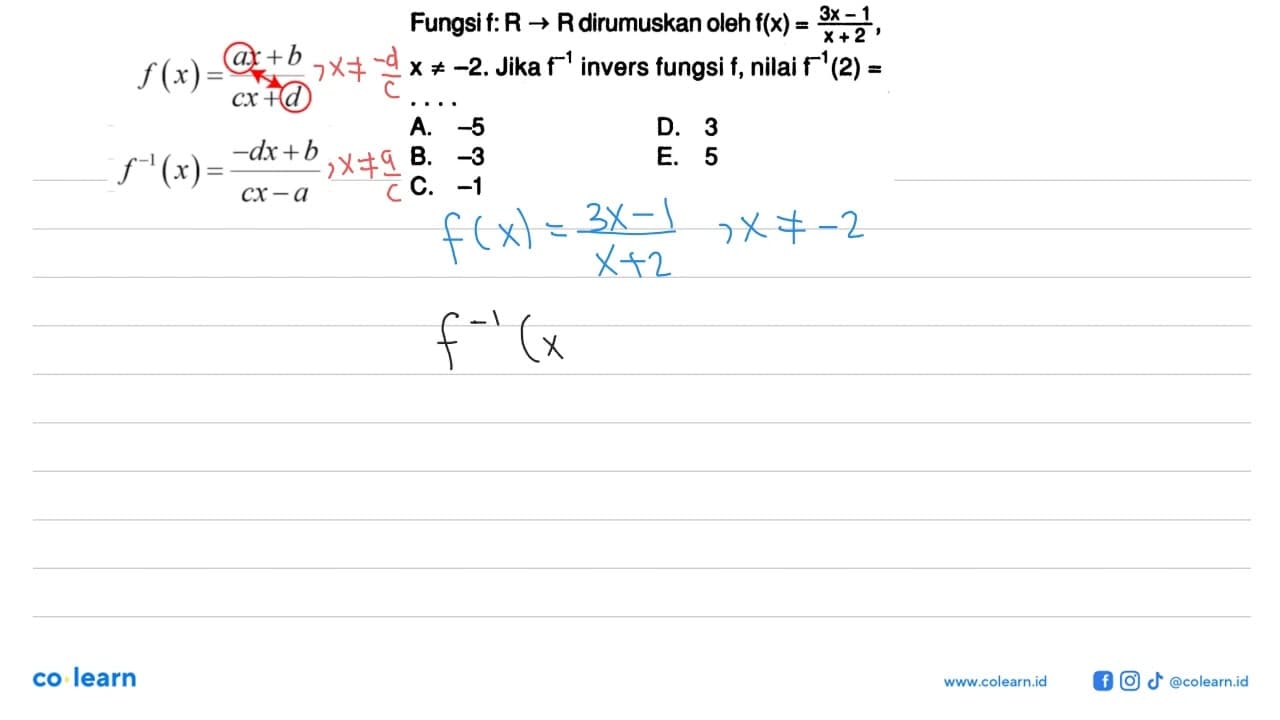 Fungsi f: R->R dirumuskan oleh f(x)=(3x-1)/(x+2), x=/=-2.