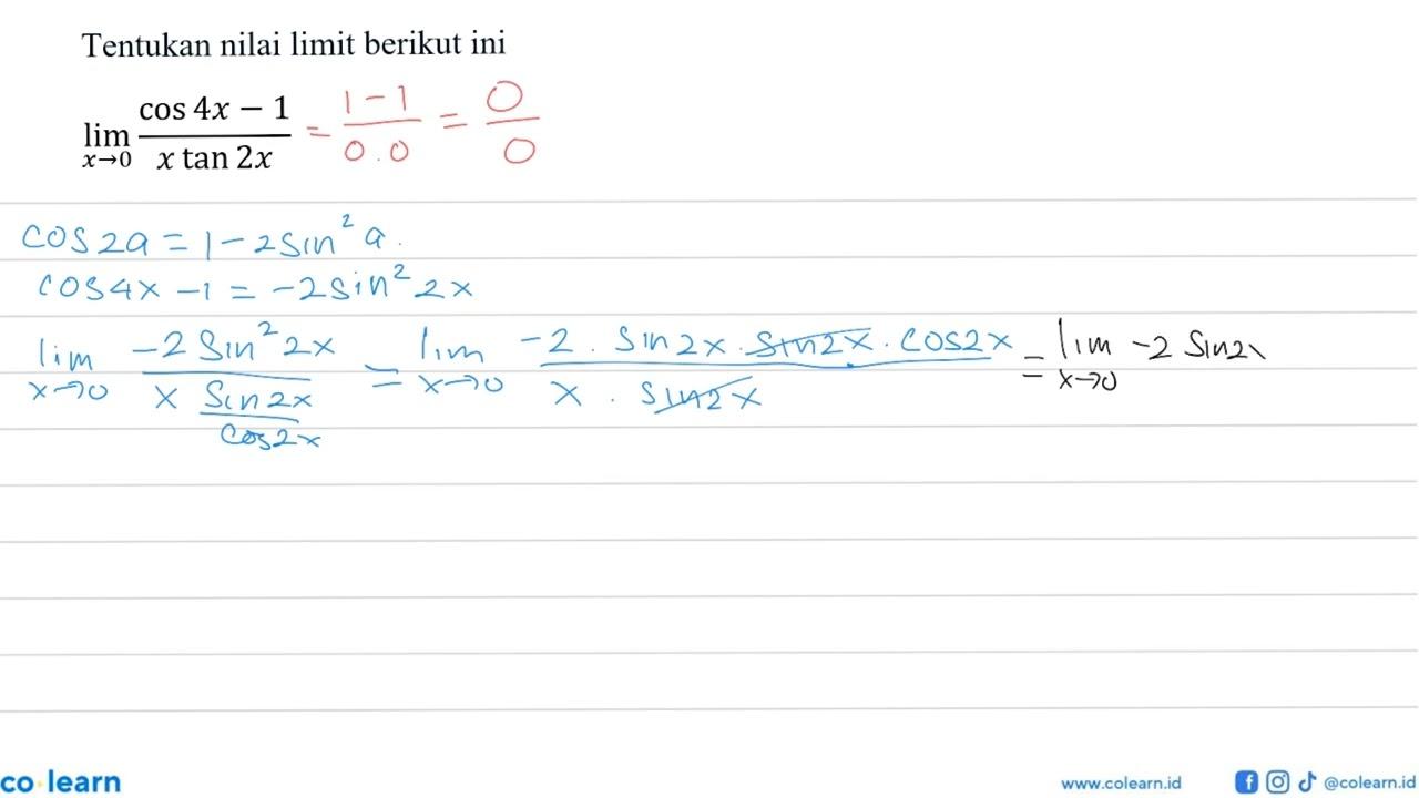 Tentukan nilai limit berikut ini limit x->0 (cos 4x-1)/(x