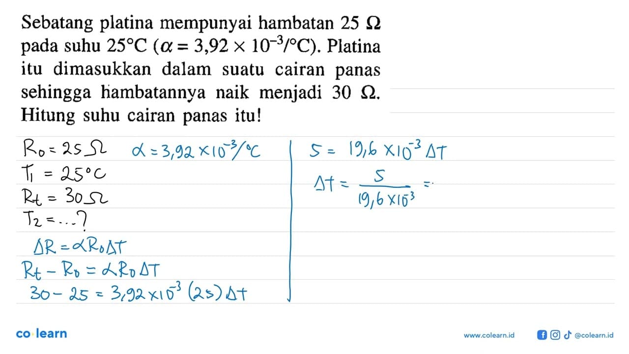 Sebatang platina mempunyai hambatan 25 OHM suhu 25 C (alpha