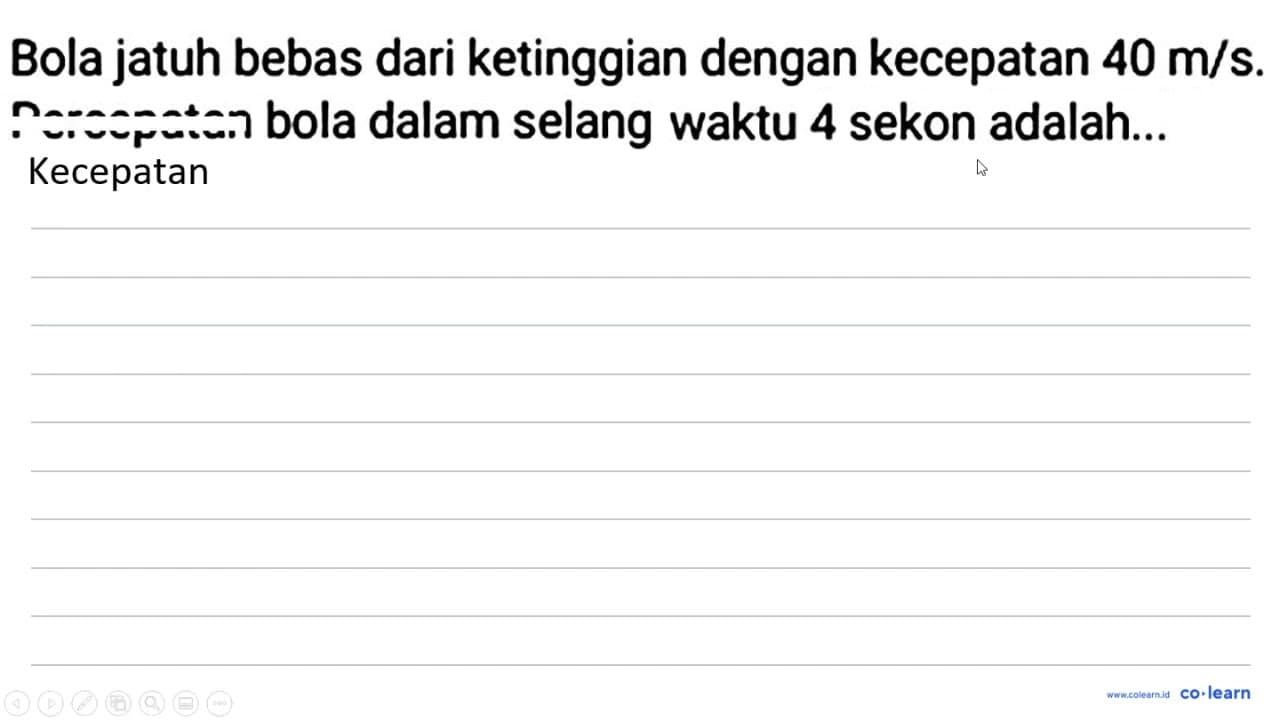 Bola jatuh bebas dari ketinggian dengan kecepatan 40 m / s