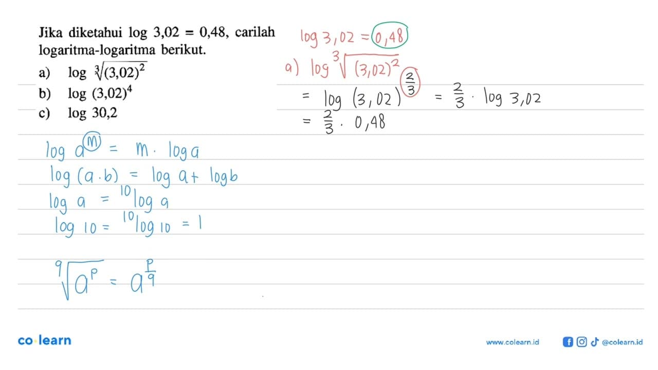 Jika diketahui log3,02=0,48, carilah logaritma-logaritma