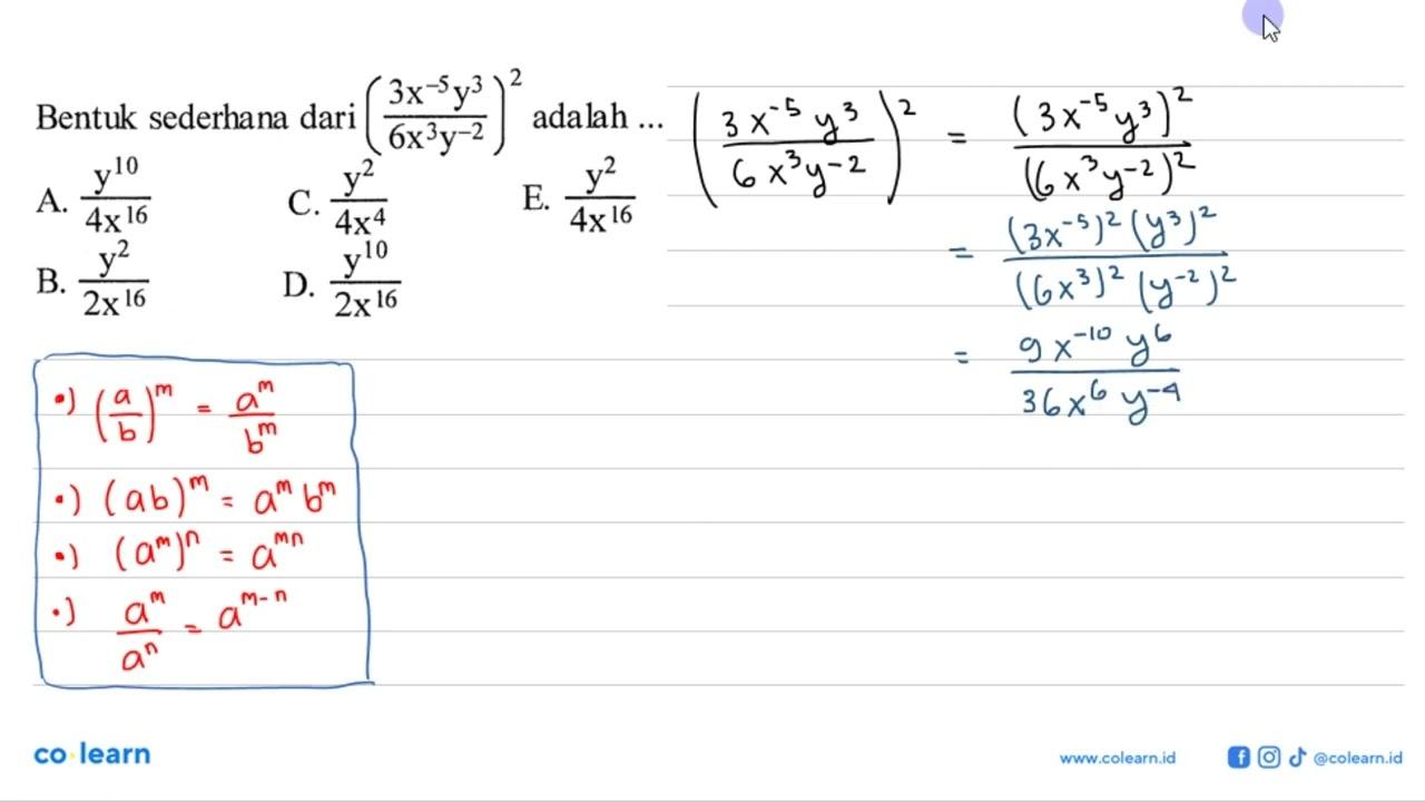 Bentuk sederhana dari ((3x^(-5)y^3)/(6x^3y^(-2))^2 adalah