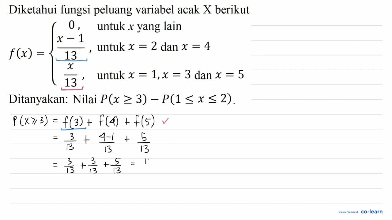 Diketahui fungsi peluang variabel acak X berikut f(x)={ 0,