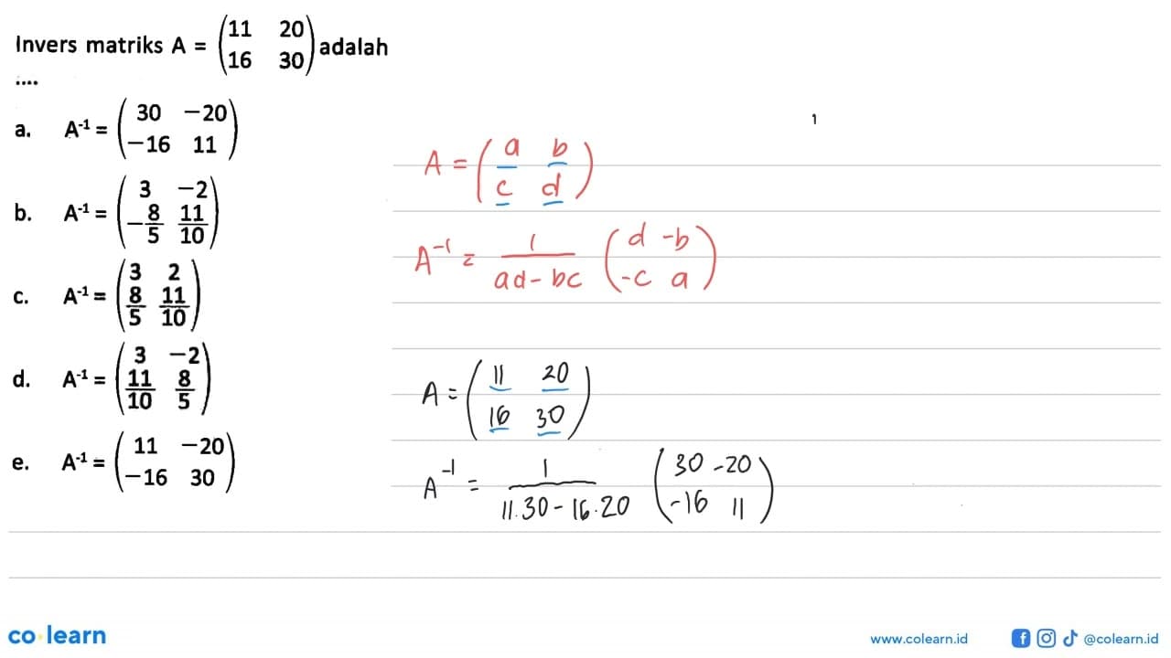 Invers matriks A = (11 20 16 30) adalah