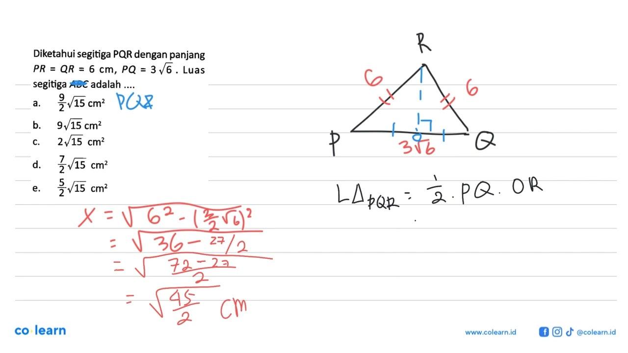 Diketahui segitiga PQR dengan panjang PR=QR=6 cm, PQ=3