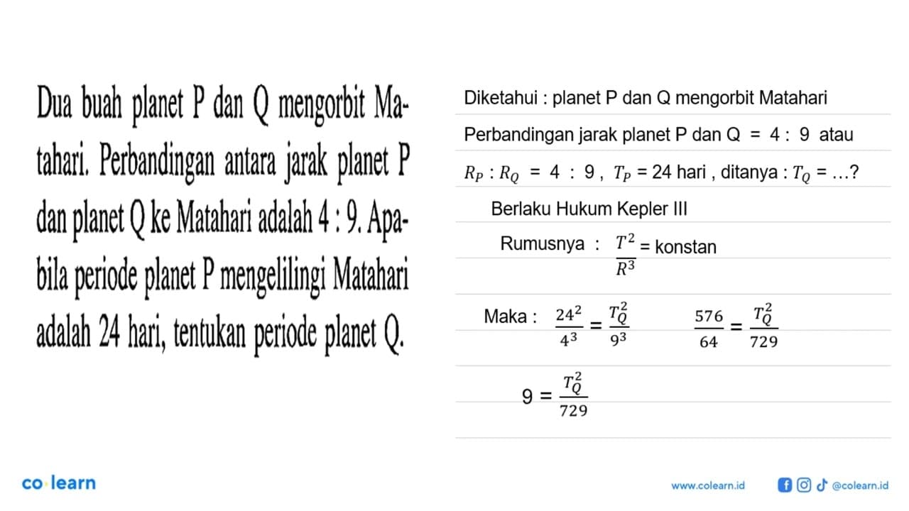 Dua buah planet P dan Q mengorbit Matahari. Perbandingan