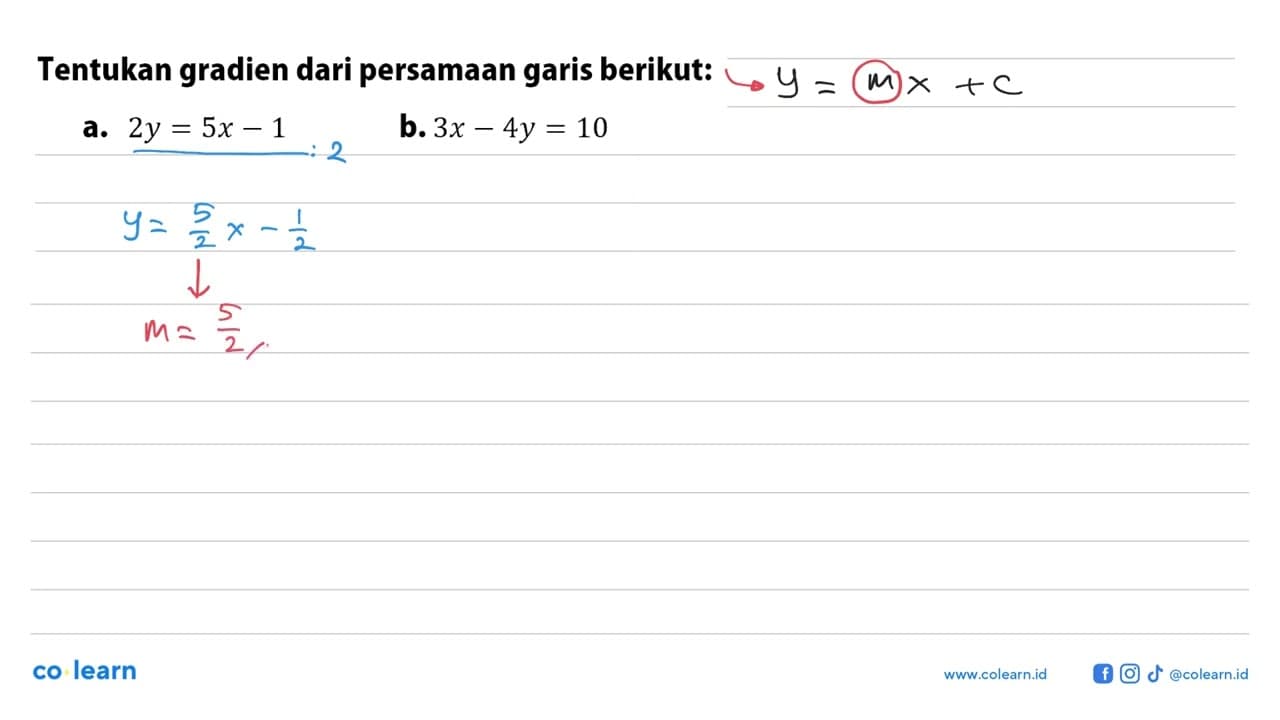 Tentukan gradien dari persamaan garis berikut: a. 2y = 5x -