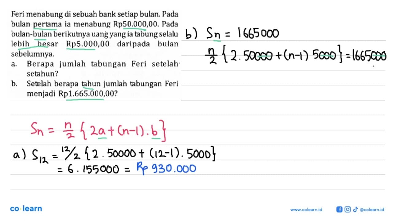 Feri menabung di sebuah bank setiap bulan. Pada bulan