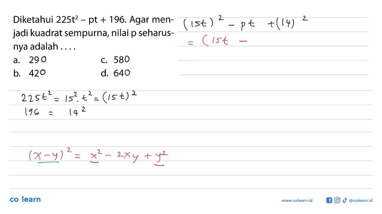 Diketahui 225t^2 - pt + 196. Agar menjadi kuadrat sempurna,