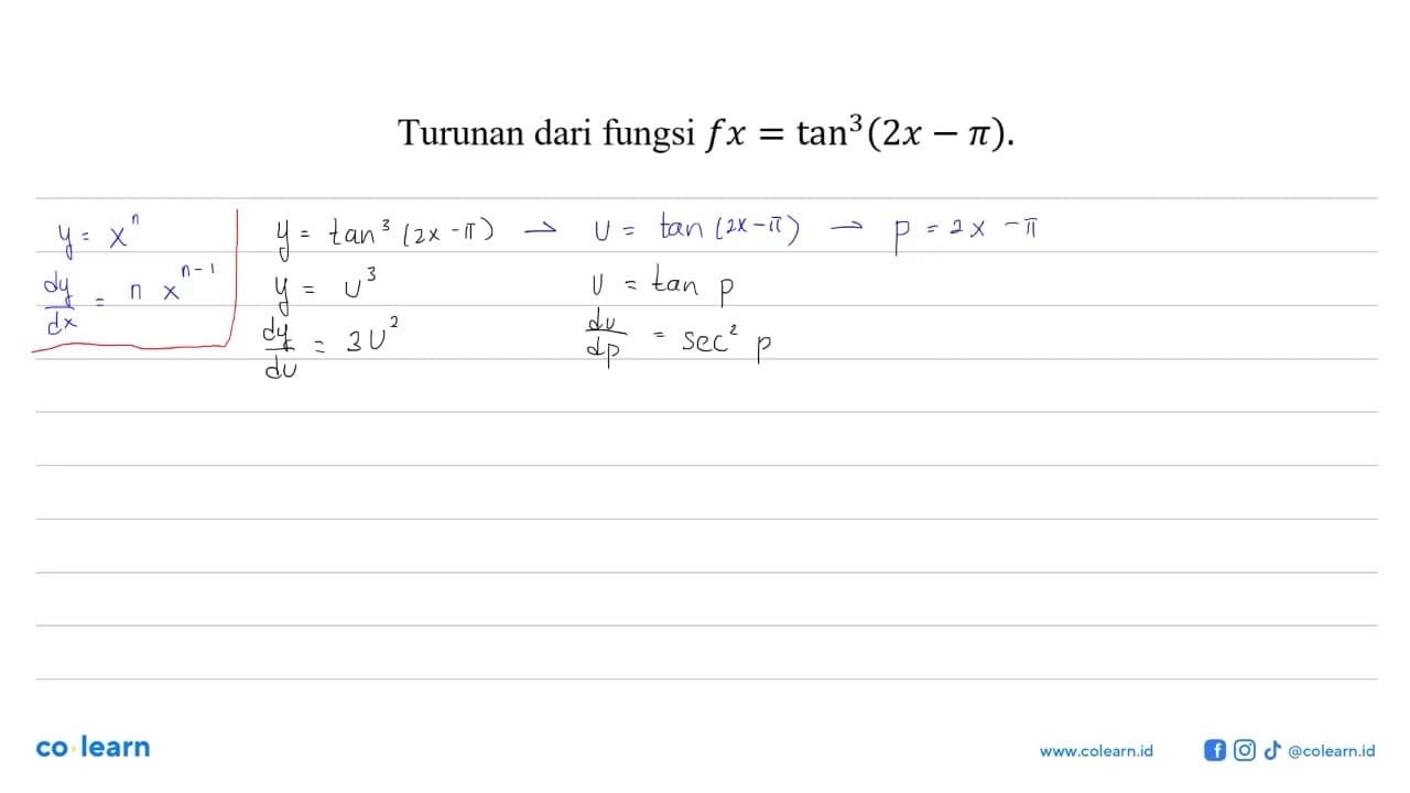 Turunan dari fungsi fx=tan^3 (2x-pi).