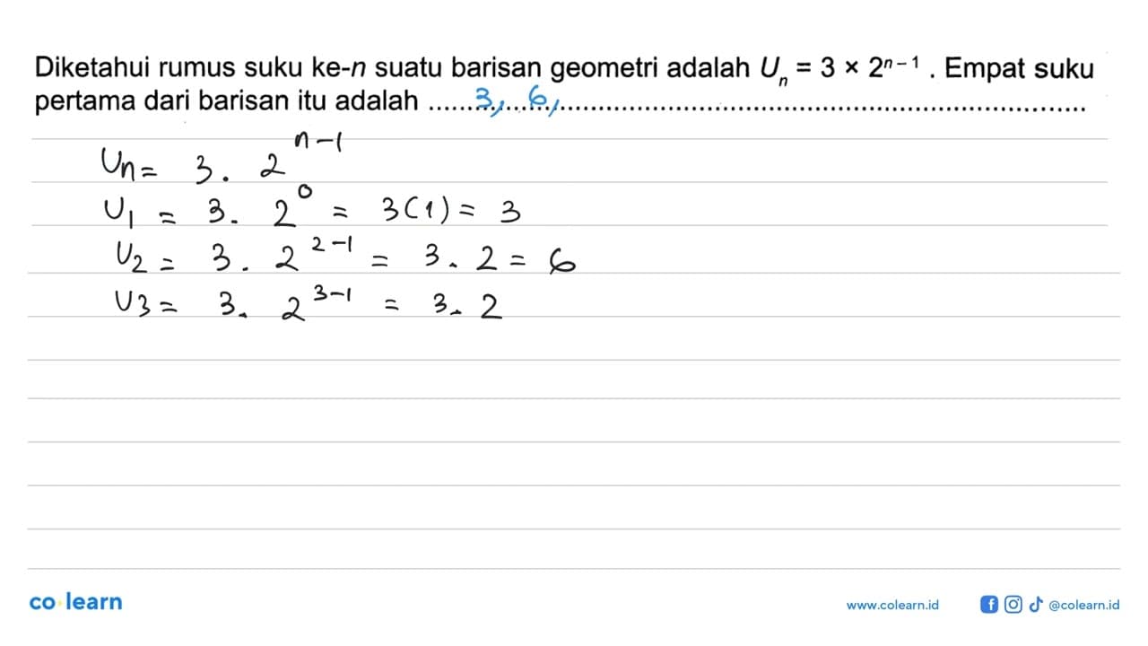 Diketahui rumus suku ke-n suatu barisan geometri adalah Un