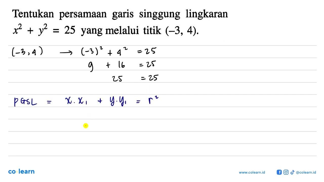 Tentukan persamaan garis singgung lingkaran x^2+y^2=25 yang