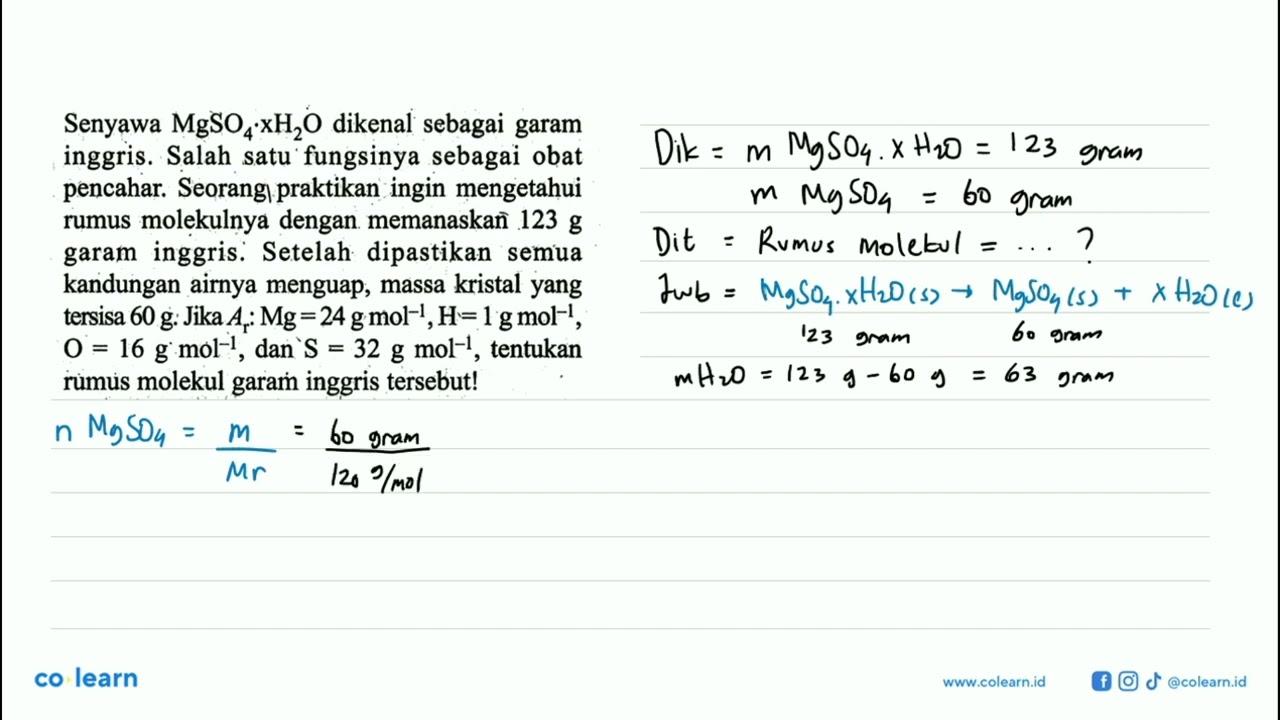 Senyawa MgSO4. xH2 O dikenal sebagai garam inggris. Salah