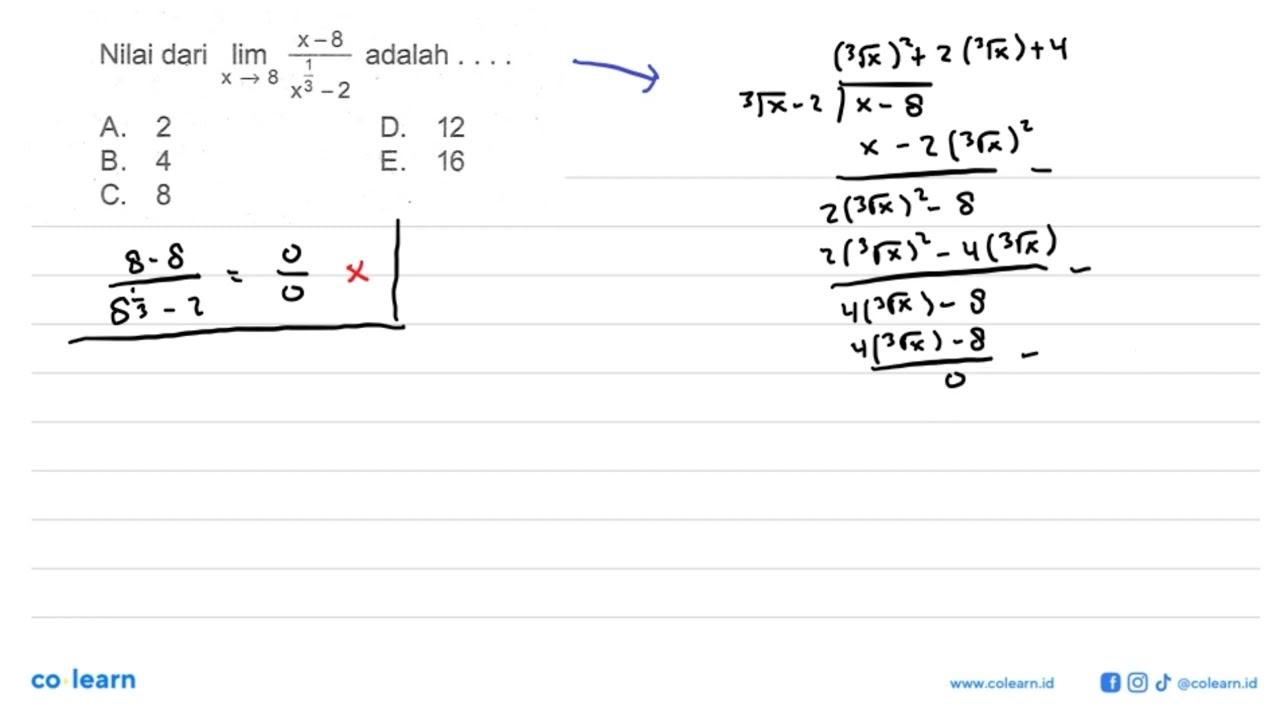 Nilai dari lim x->(8x-8)/(x^(1/3)-2) adalah ...