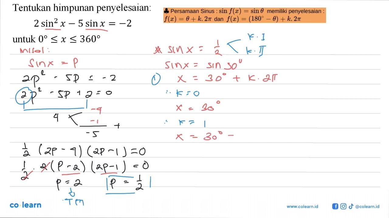 Tentukan himpunan penyelesaian: 2sin^2(x)-5sinx=-2 untuk