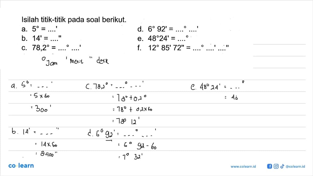 Isilah titik-titik pada soal berikut.a. 5=... .' b. 14'=...