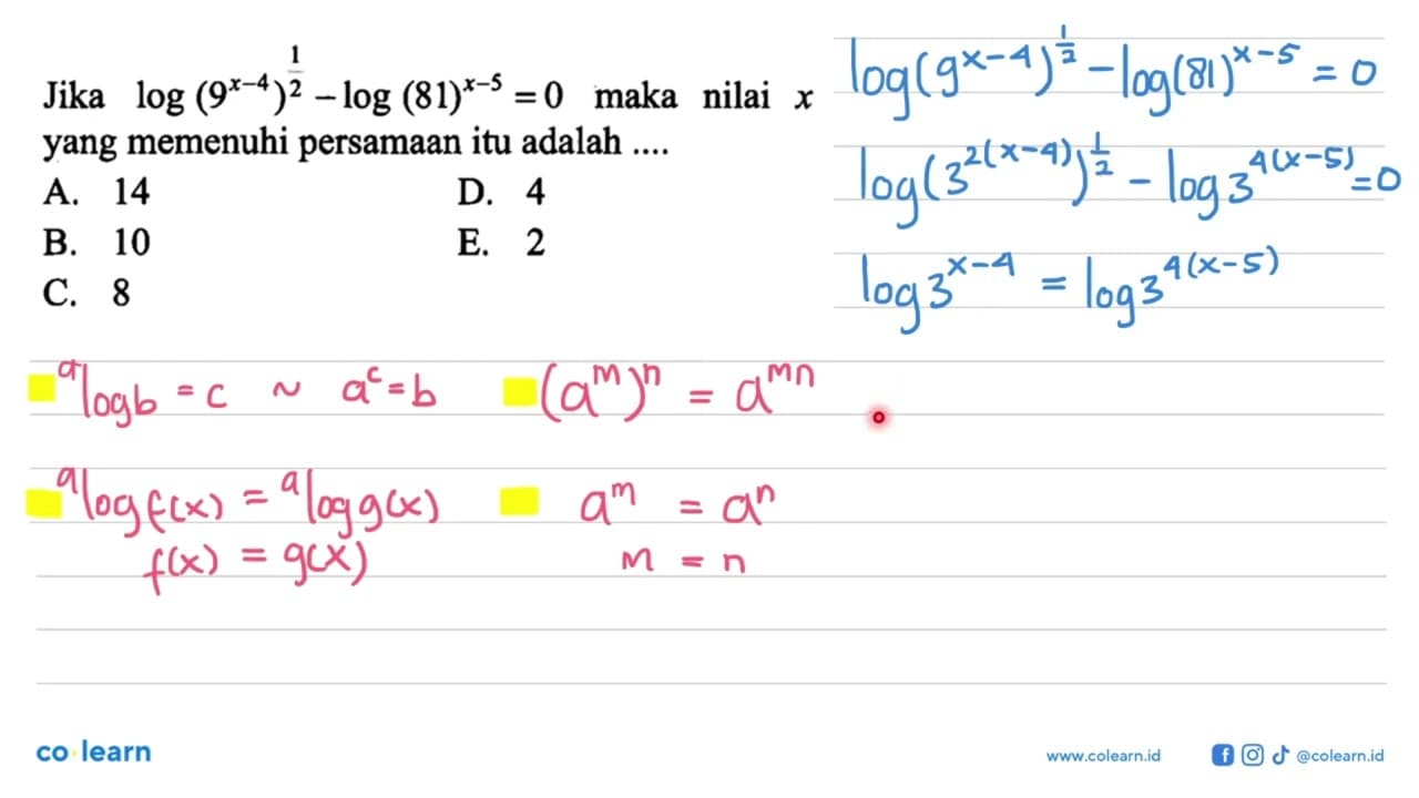 Jika log(9^(x-4))^(1/2) - log(81)^(x-5)=0 maka nilai x yang