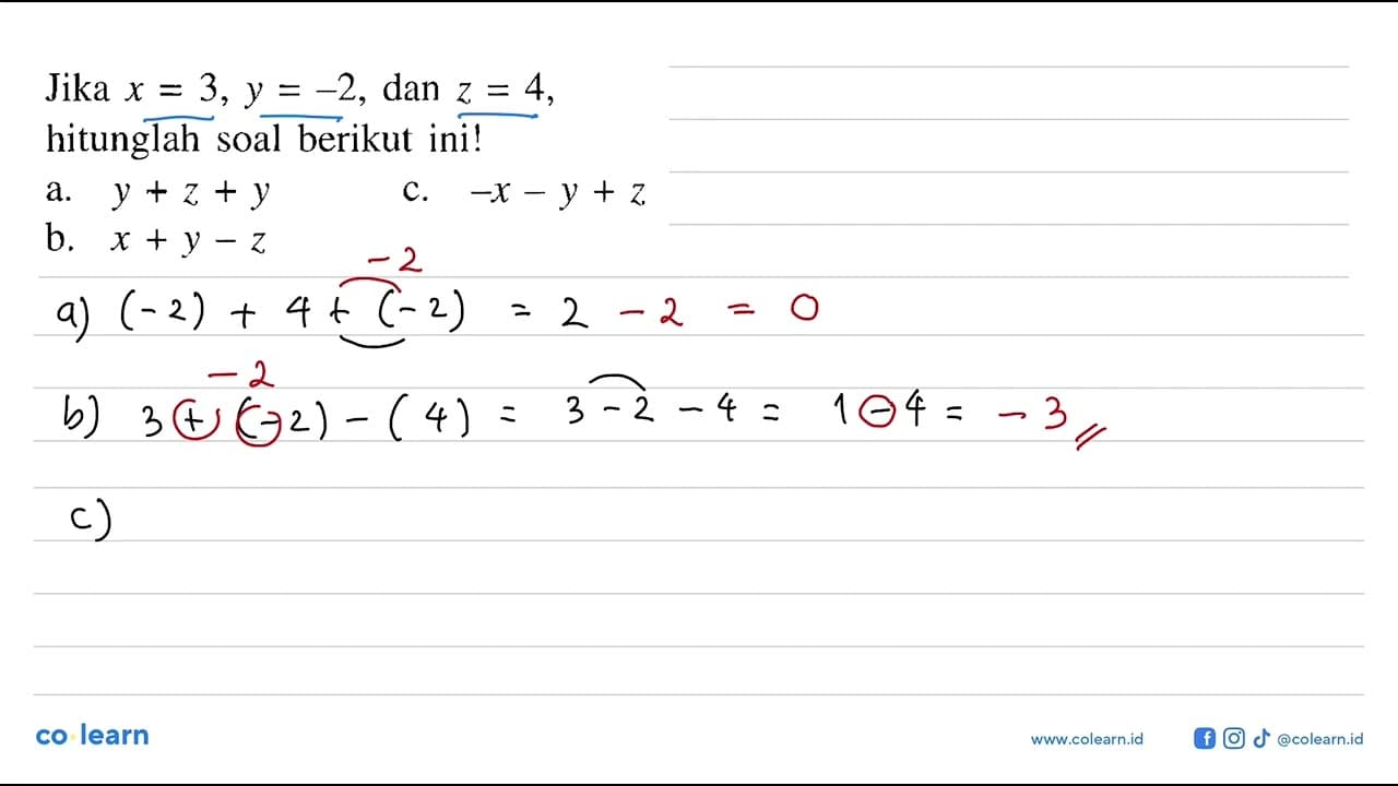 Jika x=3, y=-2, dan z=4, hitunglah soal berikut ini! a,