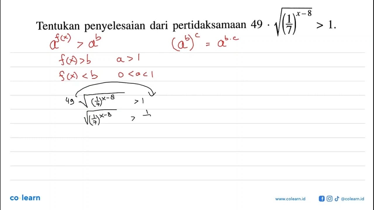 Tentukan penyelesaian dari pertidaksamaan 49 .