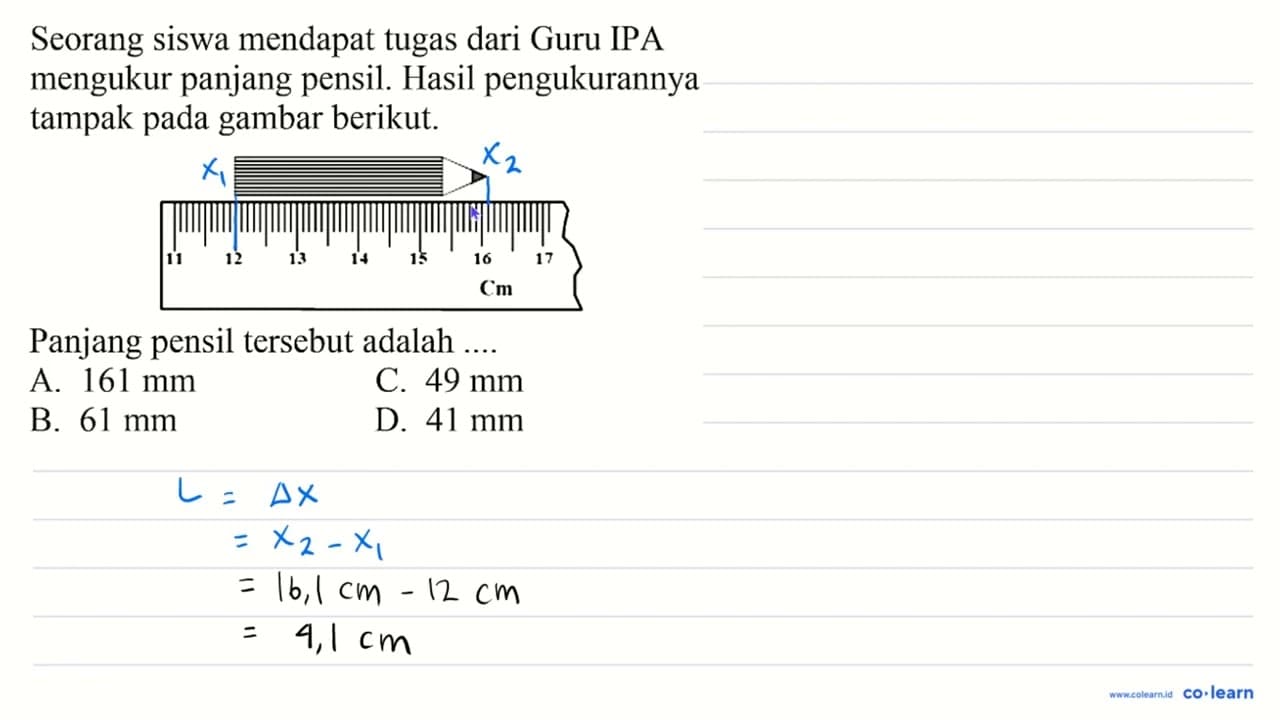 Seorang siswa mendapat tugas dari Guru IPA mengukur panjang