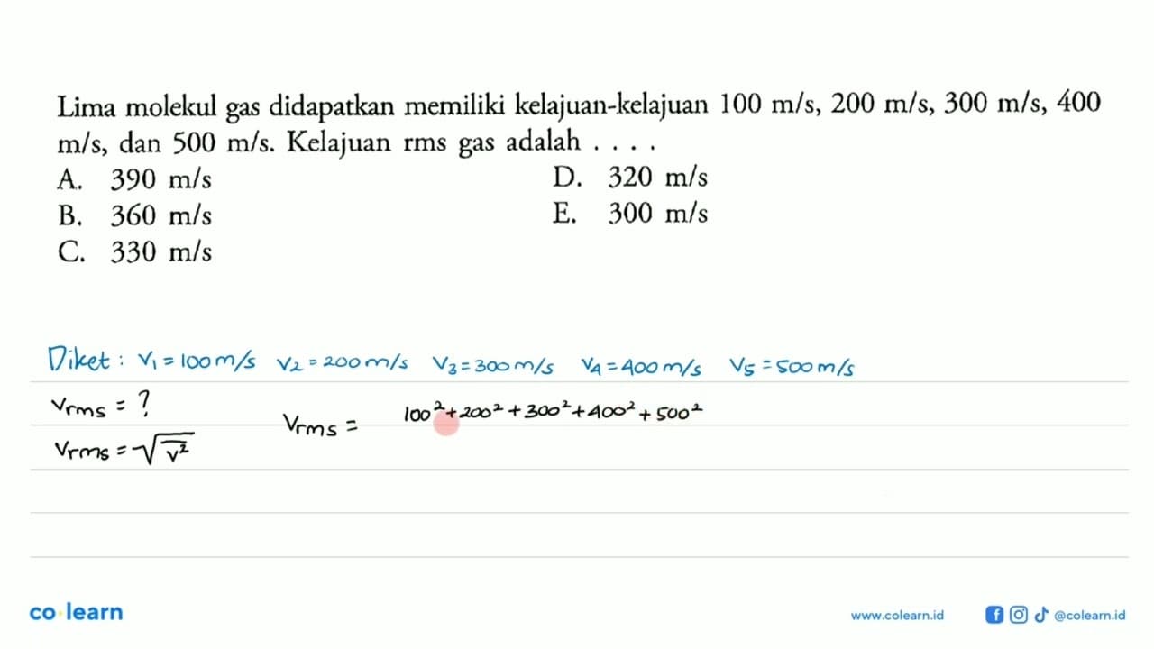 Lima molekul gas didapatkan memiliki kelajuan-kelajuan 100