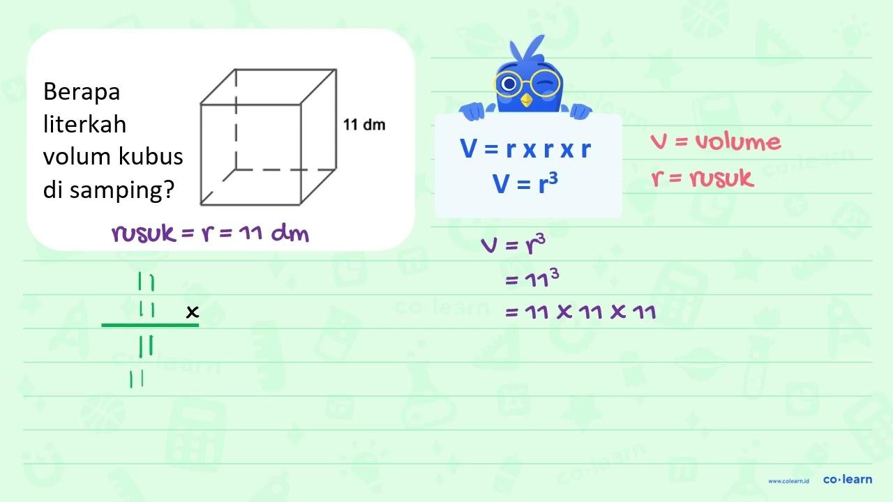 Berapa literkah volum kubus di samping? 11 dm