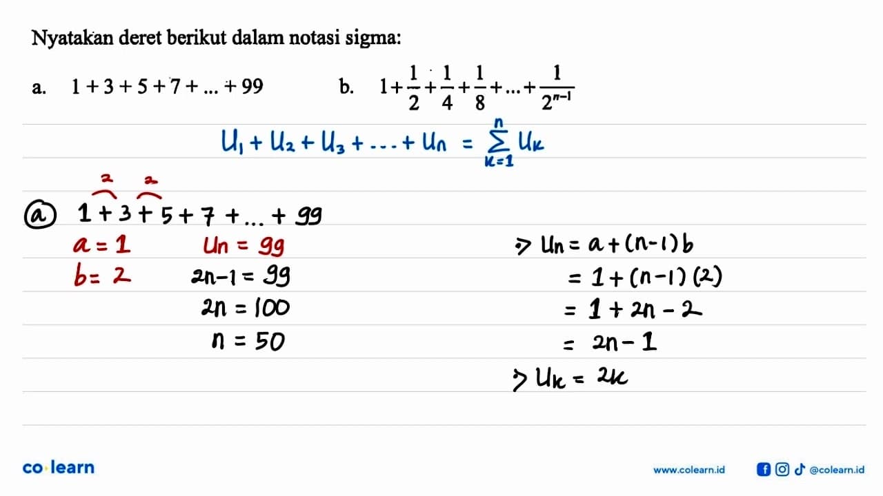 Nyatakan deret berikut dalam notasi sigma: a.