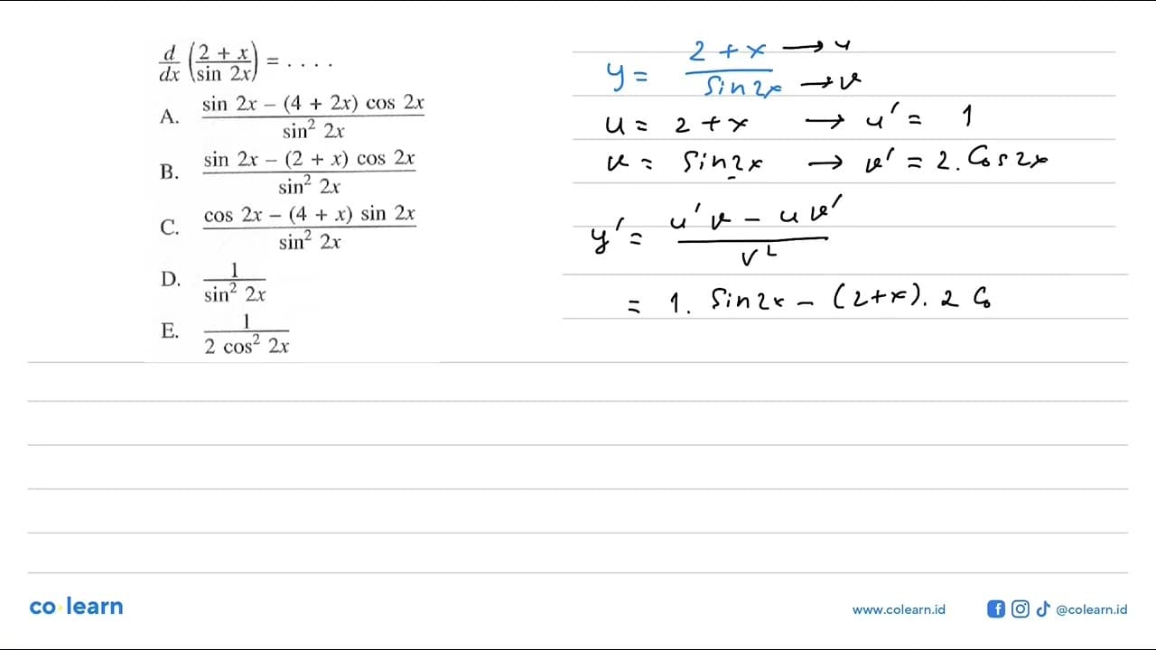 (d/(dx))((2+x)/(sin2x))=....