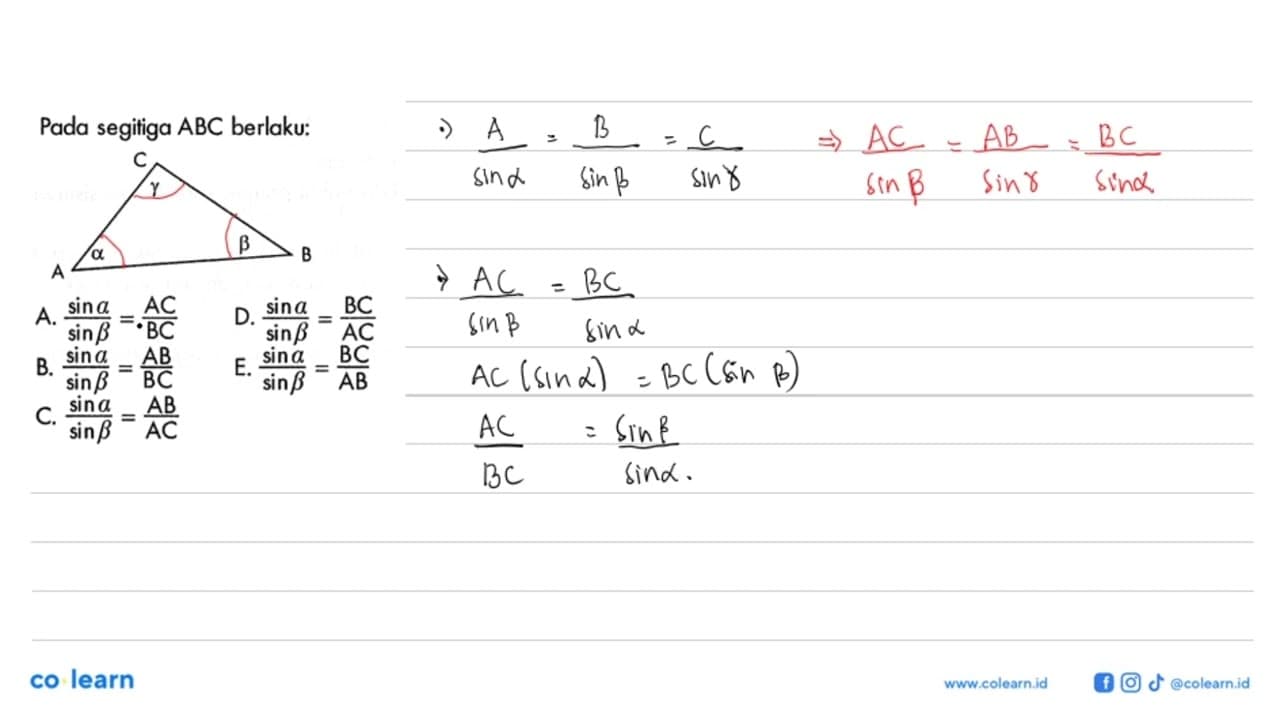 Pada segitiga ABC berlaku:A. sin a /sin b =AC/BC D. sin a