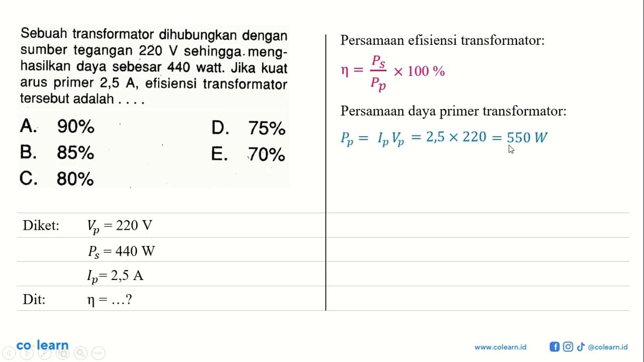 Sebuah transformator dihubungkan dengan sumber tegangan 220