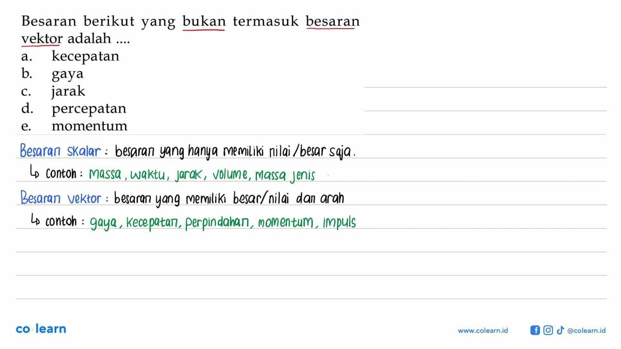 Besaran berikut yang bukan termasuk besaran vektor adalah