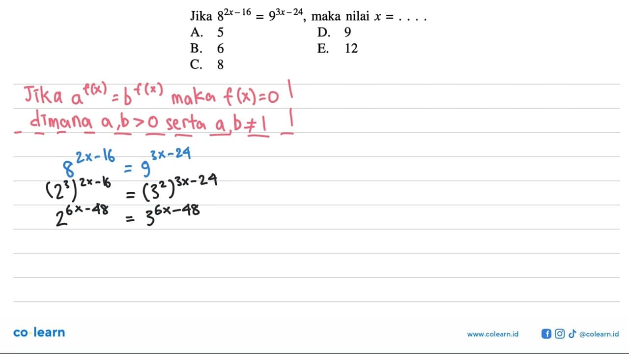 Jika 8^(2x-16) = 9^(3x-24), maka nilai x = ....