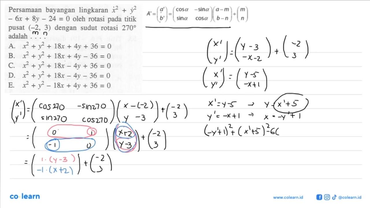 Persamaan bayangan lingkaran x^2+y^2-6x+8y-24=0 oleh rotasi