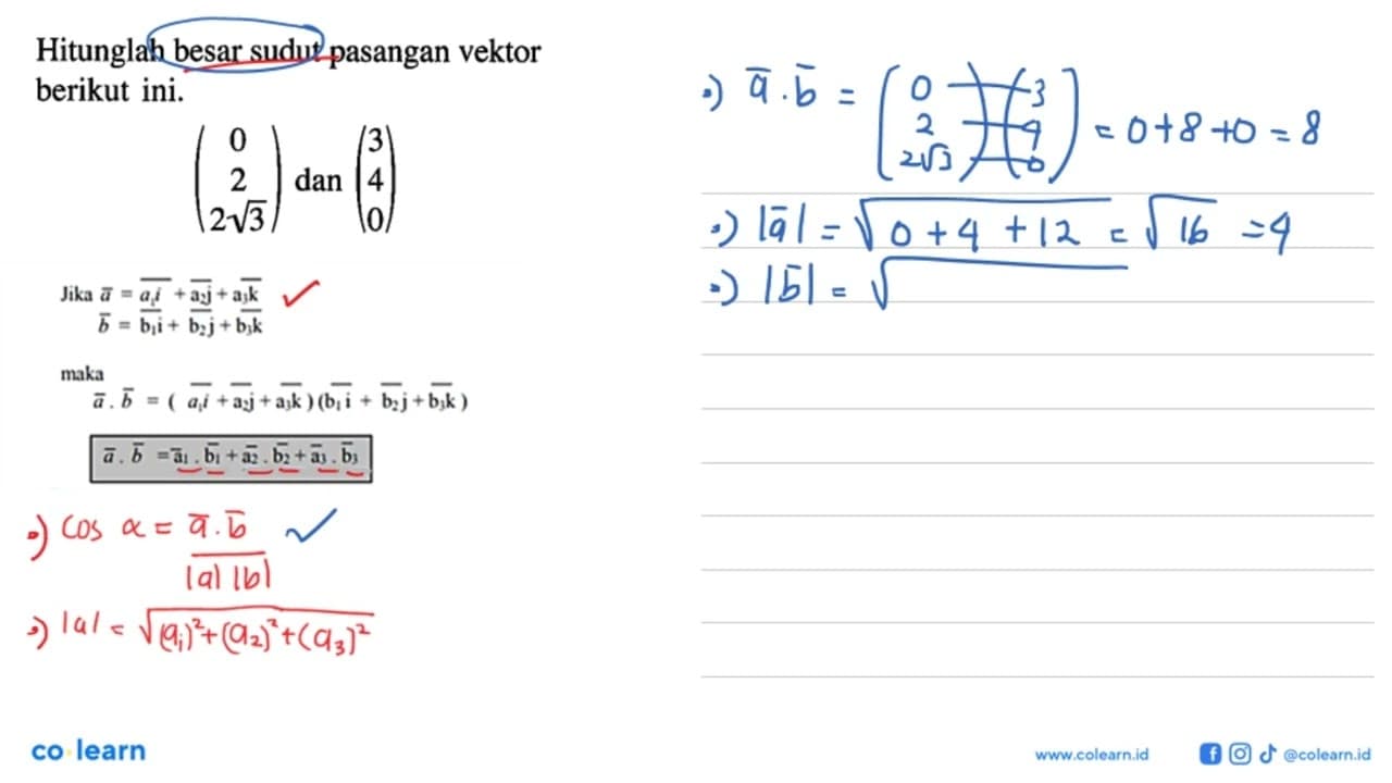 Hitunglah besar sudut pasangan vektor berikut ini.(0 2 2