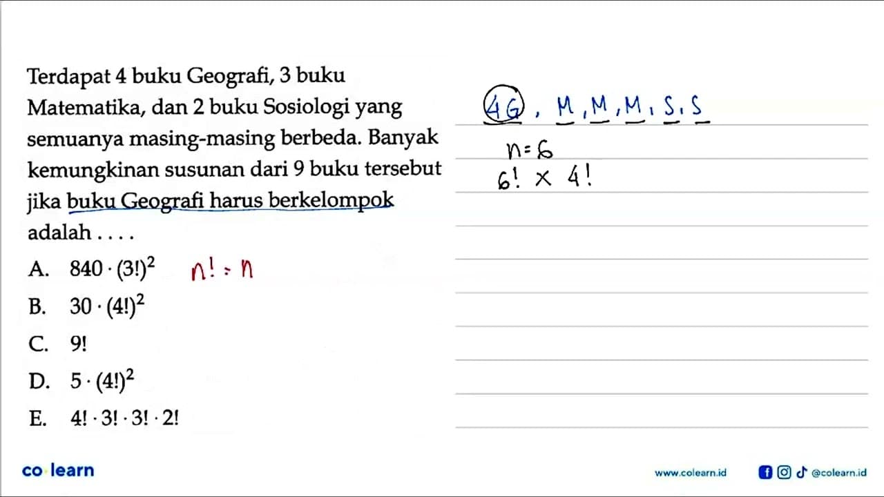 Terdapat 4 buku Geografi, 3 buku Matematika, dan 2 buku