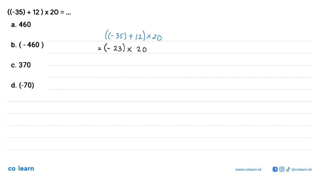 ((-35) + 12) x 20 = ...